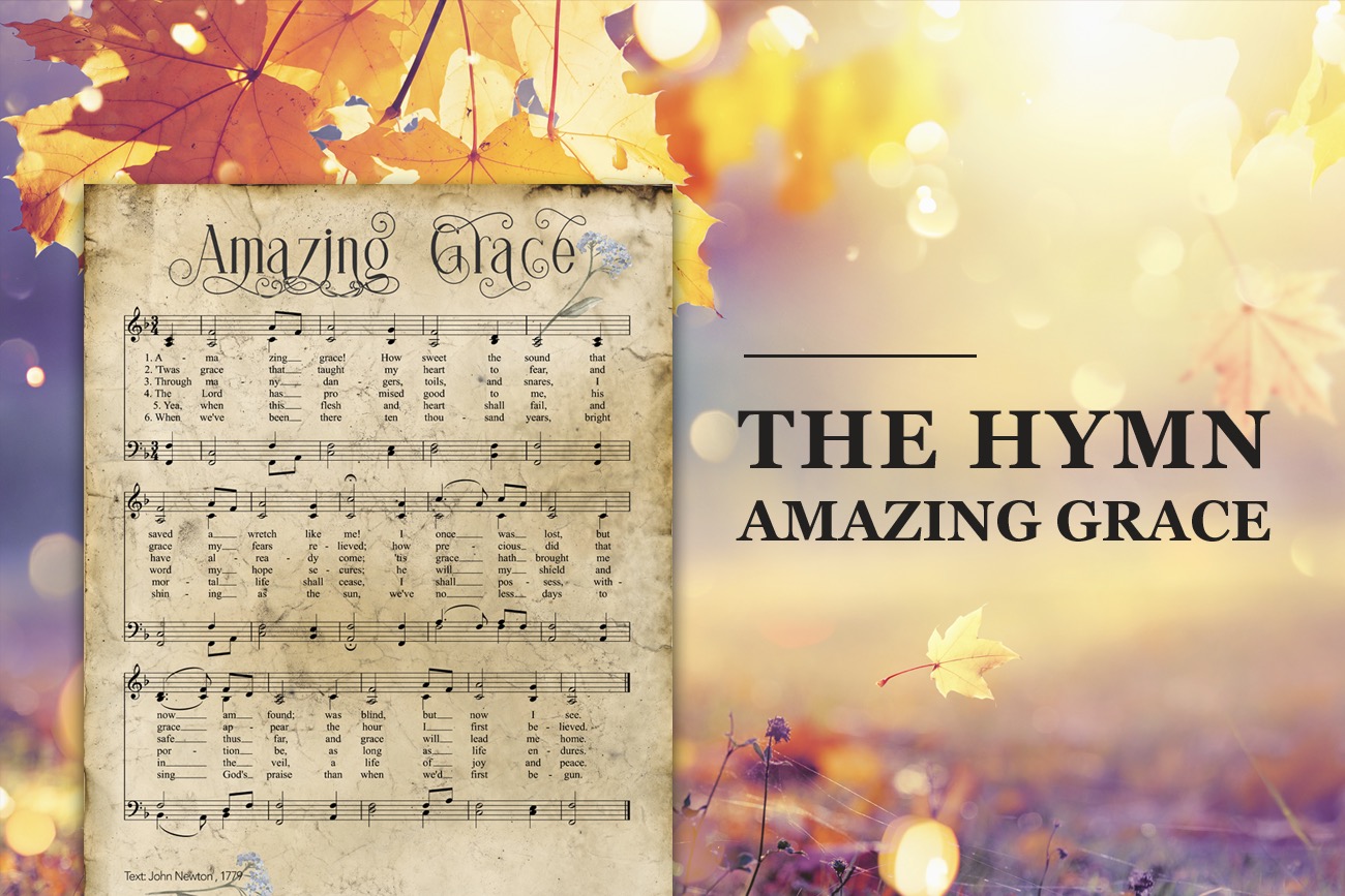 The Hymn Amazing Grace:  New Testament Language Based Upon Old Testament Scripture